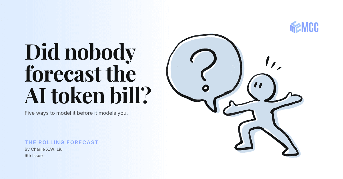 The Rolling Forecast cover by Charlie X.W. Liu: Did nobody forecast the AI token bill? A drawn figure shrugs beside a question mark