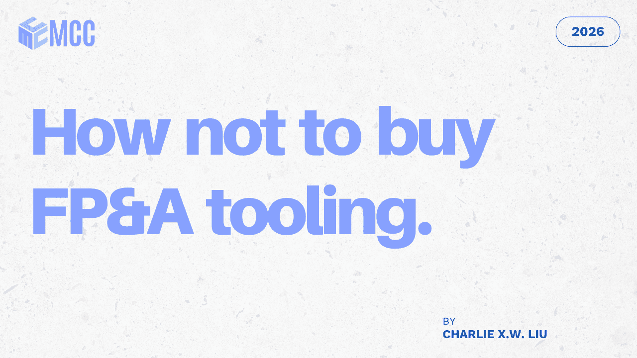 Title card reading How not to buy FP&A tooling, by Charlie X.W. Liu
